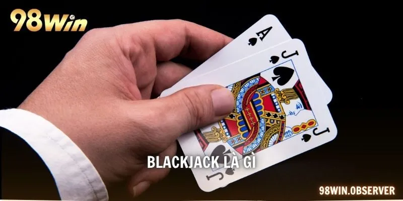 Blackjack là gì