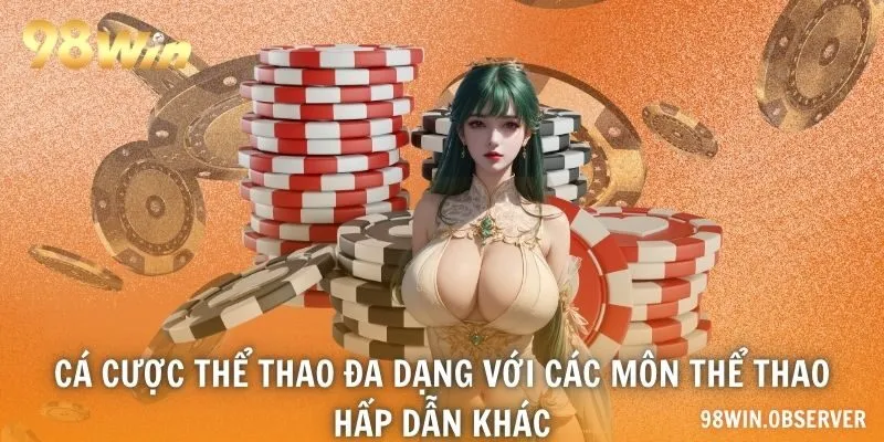 Cá cược thể thao đa dạng với các môn thể thao hấp dẫn khác